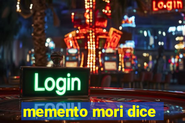 memento mori dice